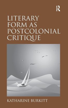 Literary Form as Postcolonial Critique