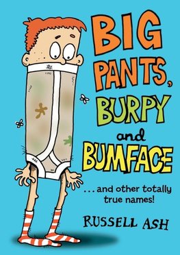 Big Pants Burpy and Bumface
