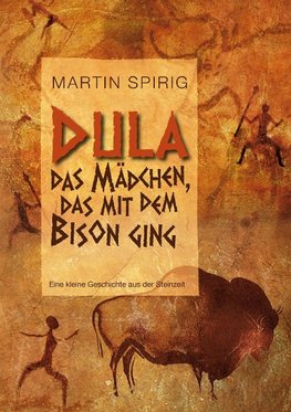 Dula, das Mädchen, das mit dem Bison ging