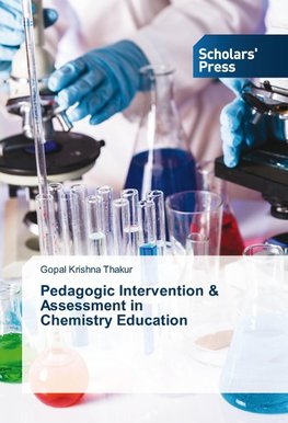 Pedagogic Intervention & Assessment in Chemistry Education