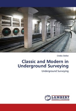 Classic and Modern in Underground Surveying