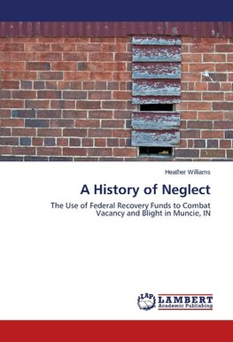 A History of Neglect