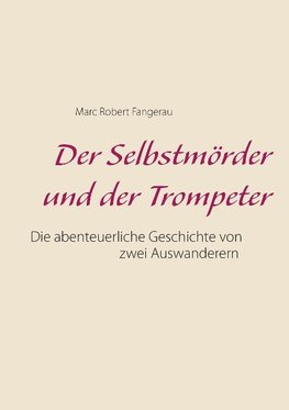 Der Selbstmörder und der Trompeter