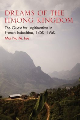 Dreams of the Hmong Kingdom