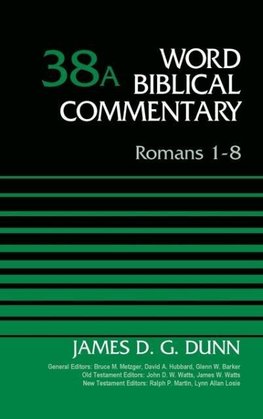 The Romans 1-8, Volume 38a