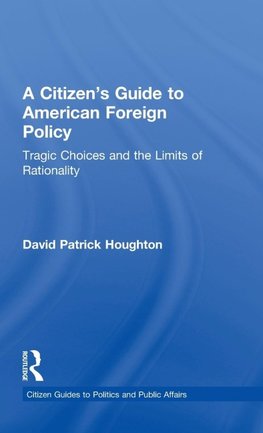 A Citizen's Guide to American Foreign Policy