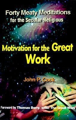 Motivation for the Great Work