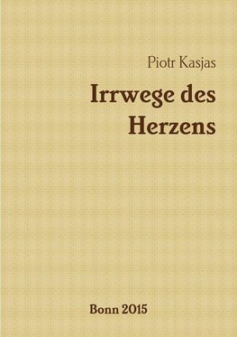 Irrwege des Herzens