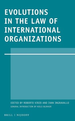 Evolutions in the Law of International Organizations
