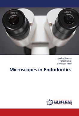 Microscopes in Endodontics