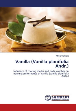 Vanilla (Vanilla planifolia Andr.)