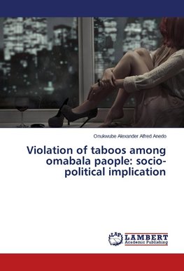 Violation of taboos among omabala paople: socio-political implication