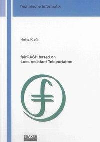 fairCASH based on Loss resistant Teleportation