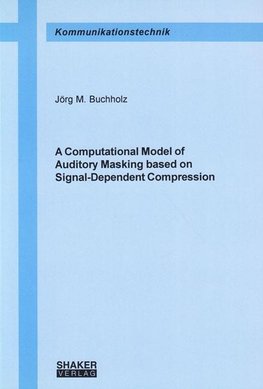 A Computational Model of Auditory Masking based on Signal-Dependent Compression