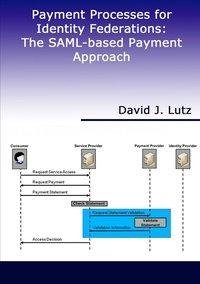 Payment Processes for Identity Federations: The SAML-based Payment Approach