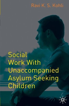 Social Work with Unaccompanied Asylum-Seeking Children