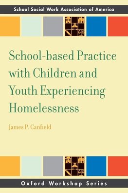 School-Based Practice with Children and Youth Experiencing Homelessness