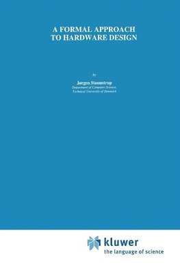 A Formal Approach to Hardware Design