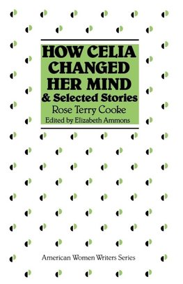 How Celia Changed Her Mind and Selected Stories