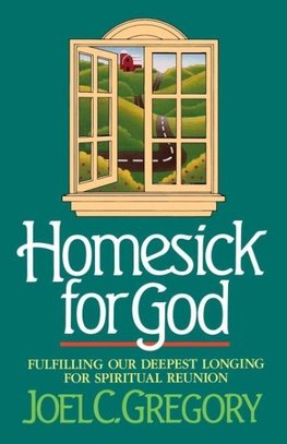 The Homesick for God