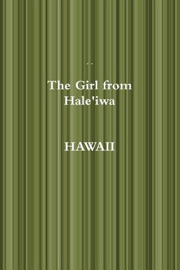 The Girl from Hale'iwa HAWAII