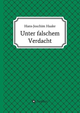 Unter falschem Verdacht