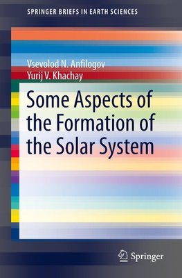 Some Aspects of the Formation of the Solar System
