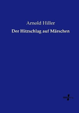 Der Hitzschlag auf Märschen