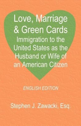 Love, Marriage & Green Cards