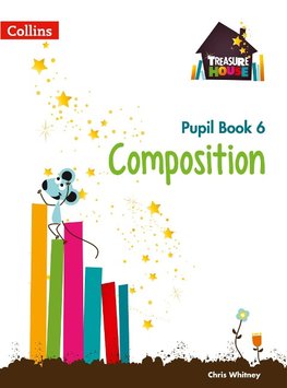 Treasure House -- Year 6 Composition Pupil Book