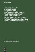 Deutsche Wörterbücher - Brennpunkt von Sprach- und Kulturgeschichte
