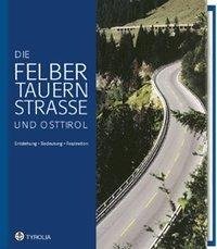 Die Felbertauernstraße und Osttirol