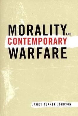 MORALITY AND CONTEMPORARY WARFARE