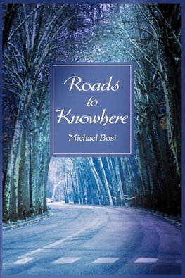 Roads to Knowhere