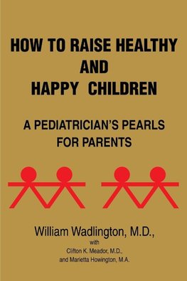 How to Raise Healthy and Happy Children