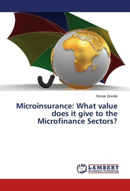 Microinsurance: What value does it give to the Microfinance Sectors?