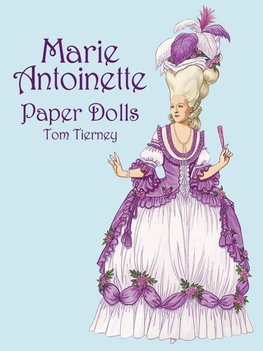 Tierney, T:  Marie Antoinette Paper Dolls