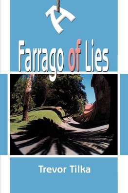 A Farrago of Lies