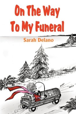 On the Way to My Funeral
