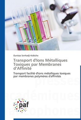Transport d'Ions Métalliques Toxiques par Membranes d'Affinité