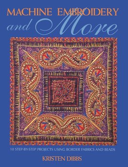 Machine Embroidery and More - Print on Demand Edition