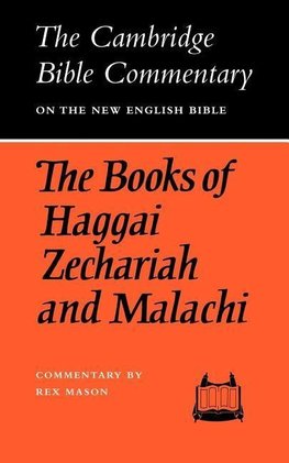 The Books of Haggai Zechariah and Malachi