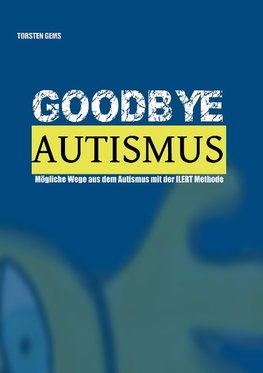 GoodBye Autismus