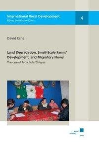 Land Degradation, Small-Scale Farms' Development, and Migratory Flows in Chiapas