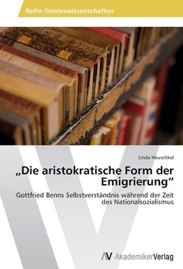 "Die aristokratische Form der Emigrierung"
