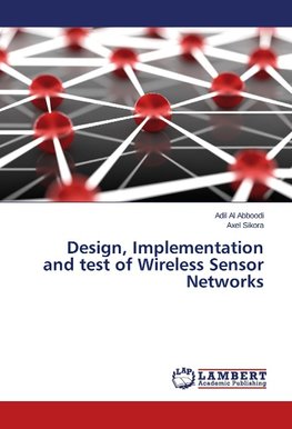 Design, Implementation and test of Wireless Sensor Networks