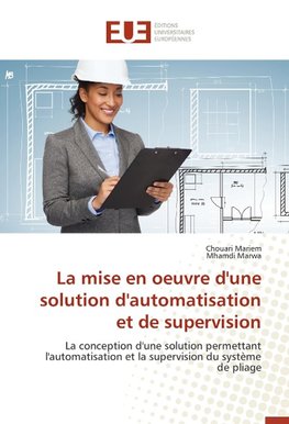 La mise en oeuvre d'une solution d'automatisation et de supervision