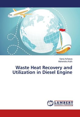 Waste Heat Recovery and Utilization in Diesel Engine