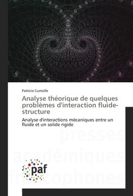 Analyse théorique de quelques problèmes d'interaction fluide-structure