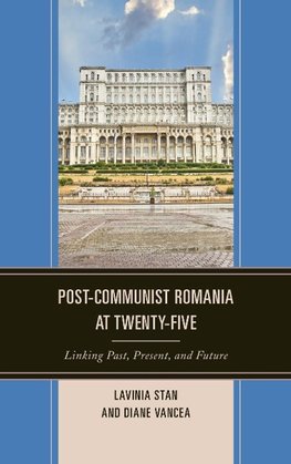 Post-Communist Romania at Twenty-Five